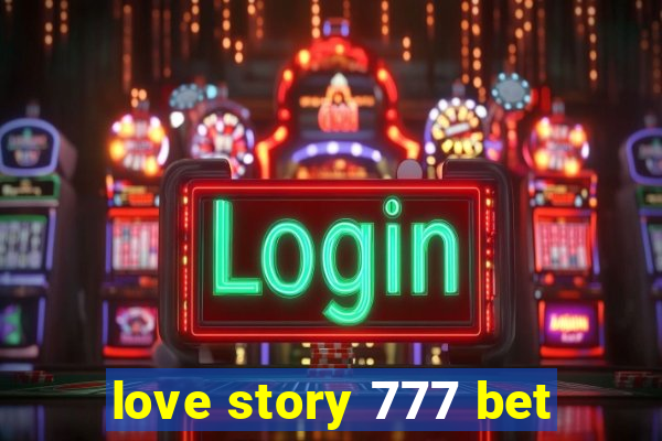 love story 777 bet